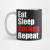 Eat Sleep Hockey Repeat Mug Official Hockey Gifts Merch