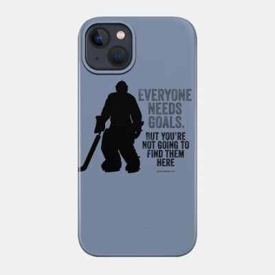 Everyone Needs Goals Hockey Goalie Phone Case Official Hockey Gifts Merch