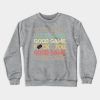 Good Game Good Game Good Game Funny Hockey Crewneck Sweatshirt Official Hockey Gifts Merch