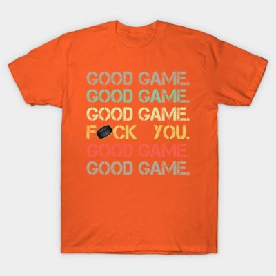 Good Game Good Game Good Game Funny Hockey T-Shirt Official Hockey Gifts Merch