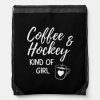 coffee hockey kind of girl drawstring bag r01c620f3b16348fe828bfca24382ce3a zffcx 1000 - Hockey Gifts