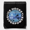 ice hockey is my superpower drawstring bag r94b4b4ec5c1844fa80dea402d36670a3 zffcx 1000 - Hockey Gifts