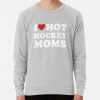 Funny Hockey I Love Hot Hockey Moms Sweatshirt Official Hockey Gifts Merch