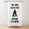 The Ladies See My Stick And Know I'M A Keeper Hockey Goalie Shower Curtain Official Hockey Gifts Merch